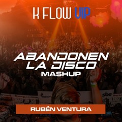 Rubén Ventura - Abandonen La Disco (Mashup) FREE!!!
