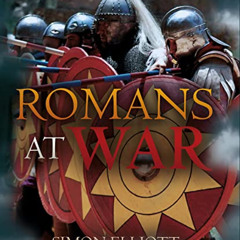 [Read] EPUB 🗃️ Romans at War: The Roman Military in the Republic and Empire by  Simo