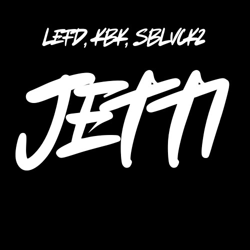LEFD, KBK, SBLVCKZ - JETTI