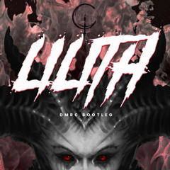 DMRC - LILITH [BOOTLEG] [FREE DOWNLOAD]