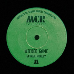 George Morley - Wicked Game