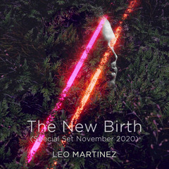 Leo Martinez - The New Birth (Special Set November 2020)