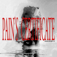 pain's certificate* [edit 02 by LUCAS LEX]