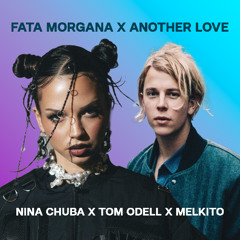 Fata Morgana X Another Love (Steve Clash Mashup)