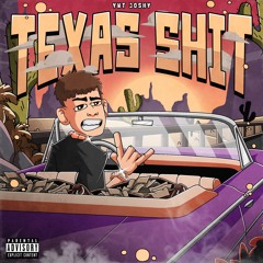 YNT Joshy - Texas Shit (FULL MIXTAPE)