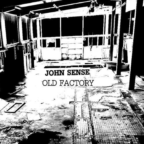 John Sense - Old Factory [KRZM028]