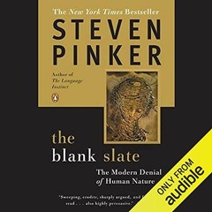 [VIEW] [EPUB KINDLE PDF EBOOK] The Blank Slate: The Modern Denial of Human Nature by unknown 🖌️