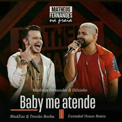 Matheus Fernandes & Dilsinho - Baby Me Atende (MadZoo & Trovão Rocha Remix) Brazil/ Restructure.