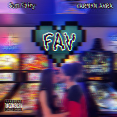 Fav (feat. KARMYN AVRA)