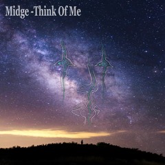 Midge - Think Of Me (Short Edit)