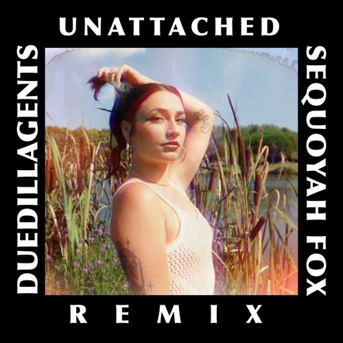 Sequoyah Fox - Unattached(Due Dilla Gents Remix)