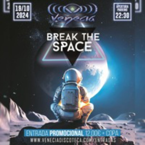 BREAK THE SPACE DJ CONTEST @VENECIADISCOTECA