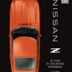 ( 2SYhD ) Nissan Z: 50 Years of Exhilarating Performance by  Pete Evanow &  Hiroshi Tamura ( 1ucza )