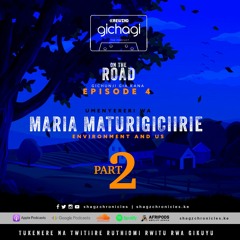 Shagz Chronicles S7 E4 - Maria Maturigiciirie - Part 2