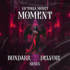Victoria Monét - Moment (Bundarr & DELVOIE Remix) FREE DOWNLOAD
