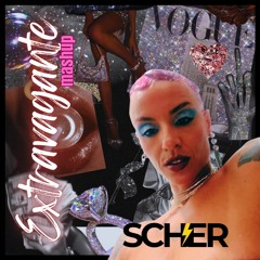 SCHER - EXTRAVAGANTE MASHUP