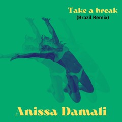 Take a break (Brazil Remix)