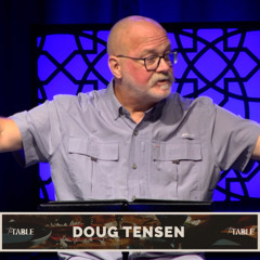 The Table: You Are Welcome at Jesus' Table - Doug Tensen