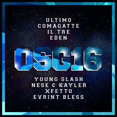 Osg16 (feat. Eden, Evrint Bless, Kayler, Nese Ikaro, Xfetto & Young Slash)