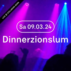 Dinnerzionslum LIVE @ Stellwerk Bern | 09.03.2024 | UNRESTRAINED
