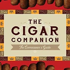 Get EBOOK EPUB KINDLE PDF The Cigar Companion: Third Edition: The Connoisseur's Guide by  Anwer Bati