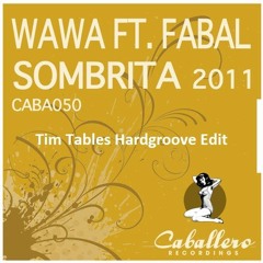 Wawa - Sombrita (Tim Tables Hardgroove Edit)