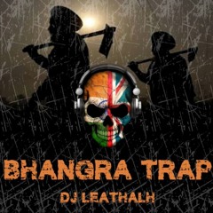 DJ Leathalh - Bhangra Trap