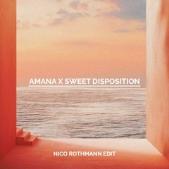 Amana X Sweet Disposition - (Nico Rothmann Edit) FREE DOWNLOAD