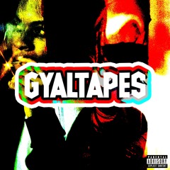 GYALTAPE MIXTAPES