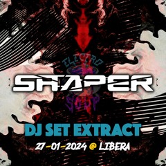 SHAPER DJ SET EXTRACT - 27 GEN 24 @ LIBERA