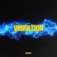 Gash - Vibration