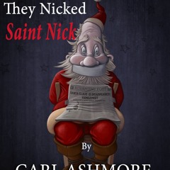The Night They Nicked Saint Nick by Carl Ashmore