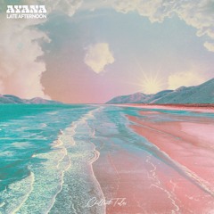 Ayana - Late Afternoon