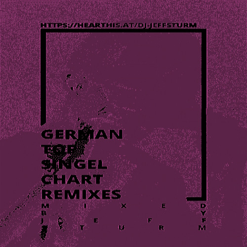 German Top Single Chart Remixes 48 - Mixed by Jeff Sturm