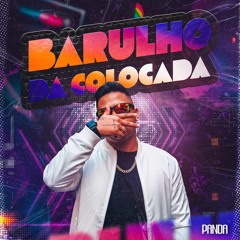 MEGA DANCE NOW  BARULHO DA COLOCADA - (PANDA REMIX).wav