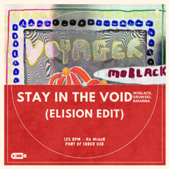Stay In The Void - MoBlack, Gruwski, Rihanna (ELISION EDIT)