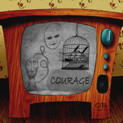 COURAGE.