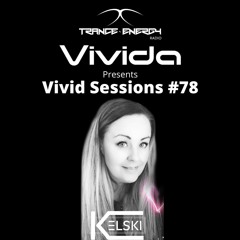 Vivid Sessions #78 Kelski Guest Mix