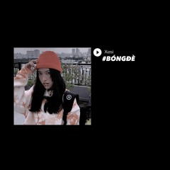 Xesi (Tiểu Yến Tử) - #BÓNGĐÈ (feat. Ricky Star)