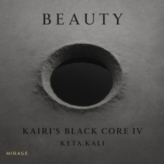Beauty - Kairi's Black Core IV