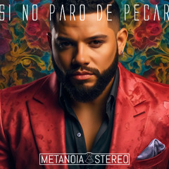 Si no paro de pecar - MetanoiaStereo ft. Sam Prez