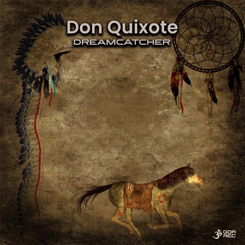 Don Quixote - Dreamcatcher (goaep468 - Goa Records)