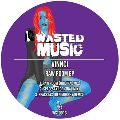Vinnci - Spacesax (Ben Murphy Remix) [ Wasted Music ]