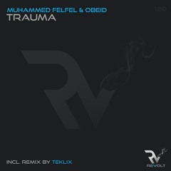 Muhammed Felfel,  Obeid - Trauma (Teklix Remix) Exclusive Preview