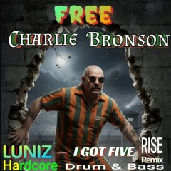 Luniz - I Got Five - Rise Remix - (Free Charles Bronson)
