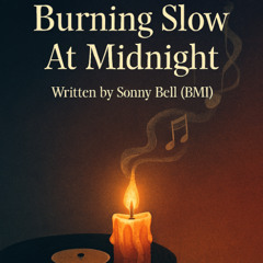 Burning Slow At Midnight (DEMO)