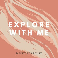 EXPLORE WITH ME
