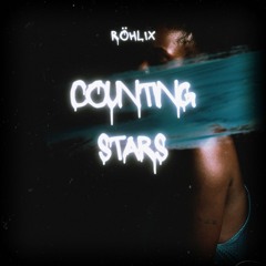 Röhlix - Counting Stars [165Bpm]