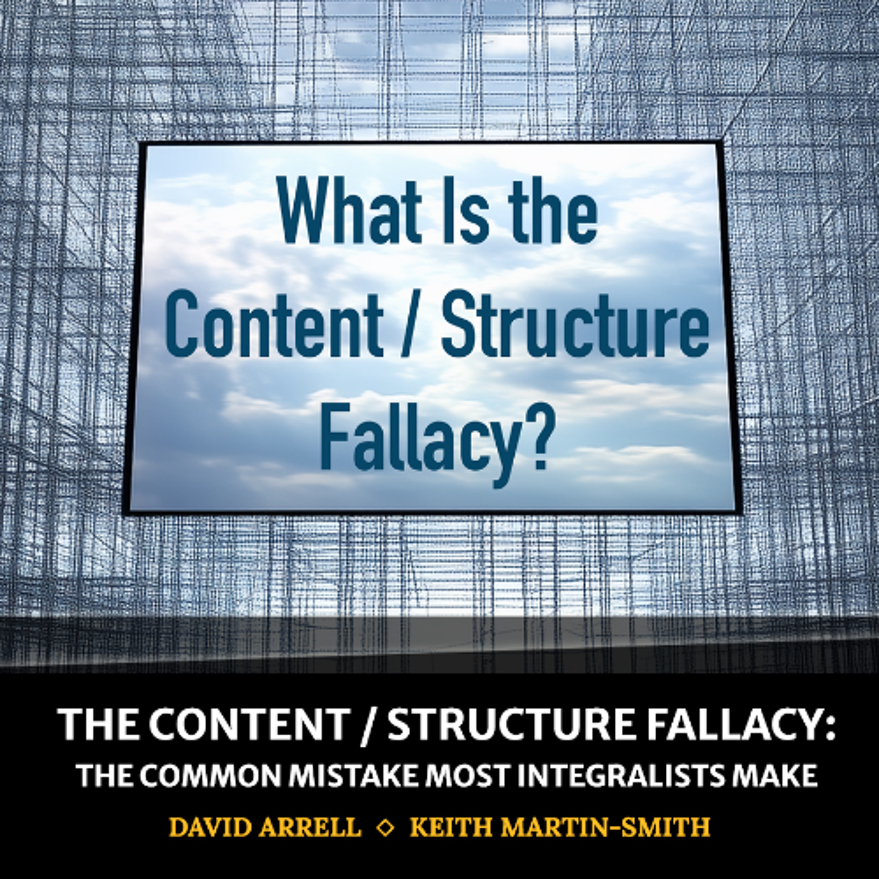 cover of episode What Is the Content/Structure Fallacy?