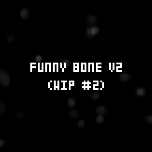 Stream Funny Bone v2 (WIP 2) by Dystherial Depository Vol. 3 Listen